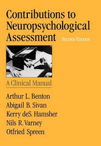 Cover image for Contributions to Neuropsychological Assessment: A Clinical Manual