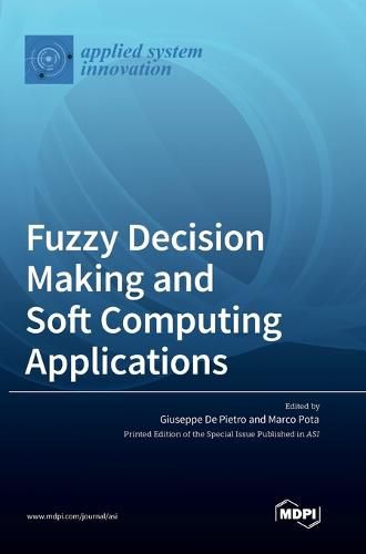 Cover image for Fuzzy Decision Making and Soft Computing Applications