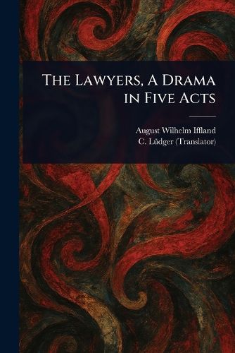 Cover image for The Lawyers, A Drama in Five Acts