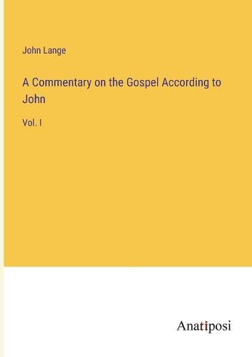 Cover image for A Commentary on the Gospel According to John