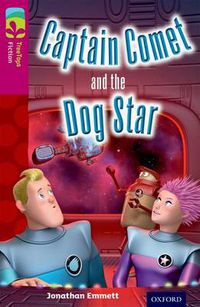 Cover image for Oxford Reading Tree TreeTops Fiction: Level 10: Captain Comet and the Dog Star