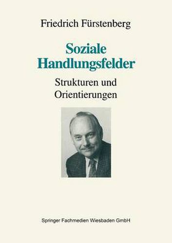 Soziale Handlungsfelder: Strukturen Und Orientierungen