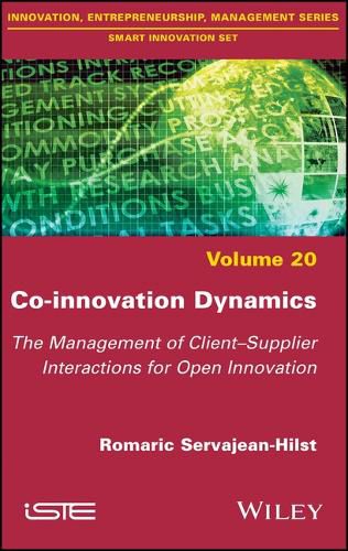 Co-innovation Dynamics: The Management of Client-Supplier Interactions for Open Innovation