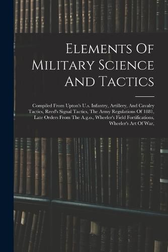 Cover image for Elements Of Military Science And Tactics