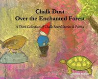 Cover image for Chalk Dust Over the Enchanted Forest