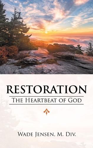 Cover image for Restoration: The Heartbeat of God