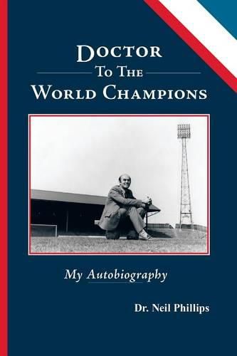 Cover image for Doctor to the World Champions: My Autobiography