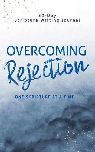 Cover image for Overcoming Rejection: One Scripture at a Time