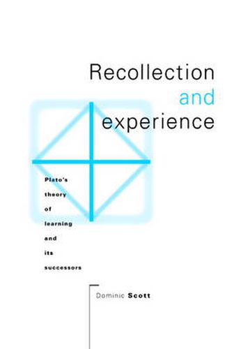 Cover image for Recollection and Experience: Plato's Theory of Learning and its Successors