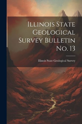 Cover image for Illinois State Geological Survey Bulletin No. 13