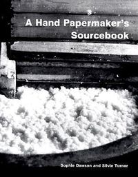 Cover image for A Hand Papermaker's Sourcebook