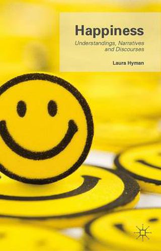 Cover image for Happiness: Understandings, Narratives and Discourses