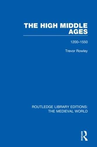 The High Middle Ages 1200-1550: 1200-1550