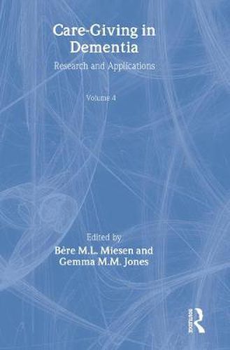 Care-Giving in Dementia: Research and Applications Volume 4