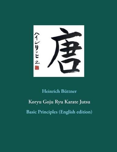 Cover image for Koryu Goju Ryu Karate Jutsu: Basic Principles (English edition)