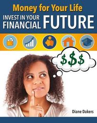 Cover image for Money for Your Life: Invest in Your Financial Future