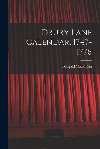 Drury Lane Calendar, 1747-1776