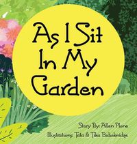 Cover image for As I Sit In My Garden