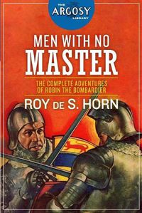 Cover image for Men With No Master: The Complete Adventures of Robin the Bombardier