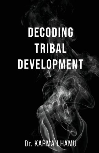 Cover image for Decoding Tribal Development