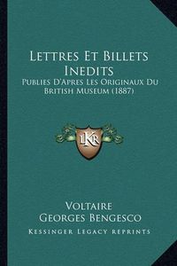 Cover image for Lettres Et Billets Inedits: Publies D'Apres Les Originaux Du British Museum (1887)