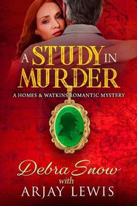 Cover image for A Study In Murder: A Homes & Watkins Romantic Mystery