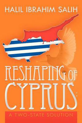 Cover image for Reshaping of Cyprus: A Two-State Solution: A Two-State Solution