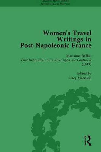 Cover image for Women's Travel Writings in Post-Napoleonic France, Part I Vol 1