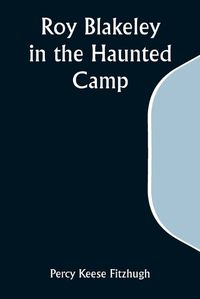 Cover image for Roy Blakeley in the Haunted Camp