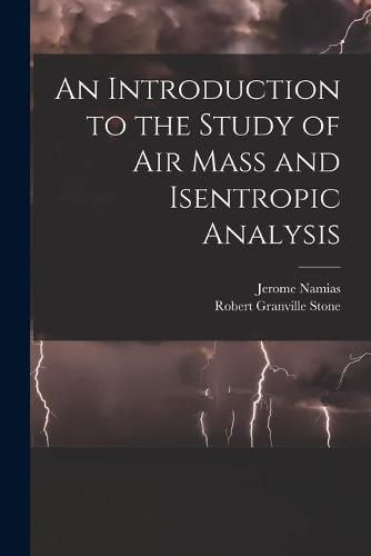 Cover image for An Introduction to the Study of Air Mass and Isentropic Analysis