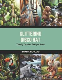 Cover image for Glittering Disco Hat
