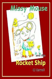 Cover image for Missy Mouse and the Rocket Ship