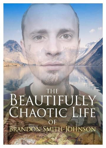 Cover image for The Beautifully Chaotic Life of Brandon Smith-Johnson