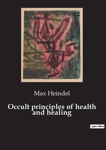 Cover image for Occult principles of health and healing