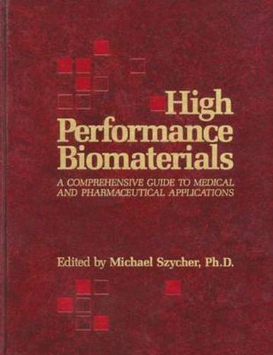 Cover image for High Performance Biomaterials: A Complete Guide to Medical and Pharmceutical Applications