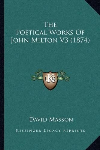 The Poetical Works of John Milton V3 (1874)