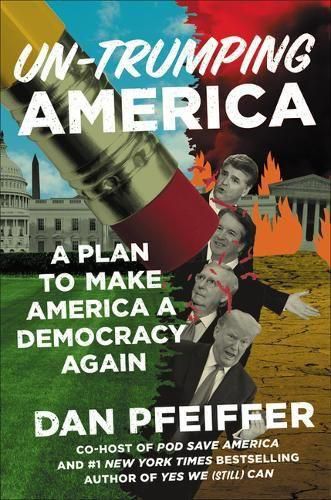 Cover image for Un-Trumping America: A Plan to Make America a Democracy Again
