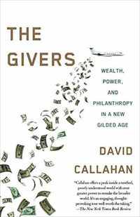 Cover image for Givers: Money, Power, and Philanthropy in a New Gilded Age