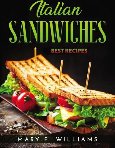 Cover image for Italian Sandwiches: Best Recipes