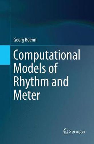 Computational Models of Rhythm and Meter