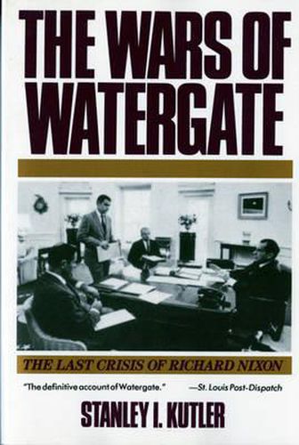 Cover image for The Wars of Watergate: The Last Crisis of Richard Nixon