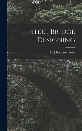 Cover image for Steel Bridge Designing