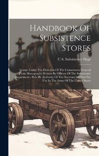 Cover image for Handbook Of Subsistence Stores