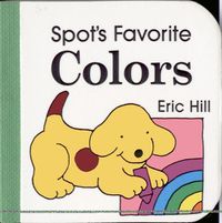 Cover image for Spot's Favorite Colors