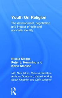 Cover image for Youth On Religion: The development, negotiation and impact of faith and non-faith identity