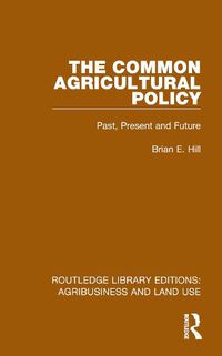 Cover image for The Common Agricultural Policy