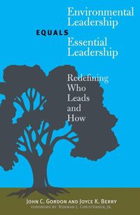 Cover image for Environmental Leadership Equals Essential Leadership: Redefining Who Leads and How