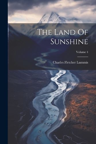 The Land Of Sunshine; Volume 4