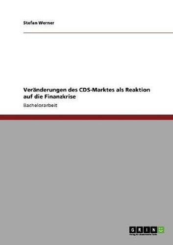 Cover image for Veranderungen des CDS-Marktes als Reaktion auf die Finanzkrise