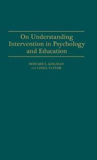 Cover image for On Understanding Intervention in Psychology and Education